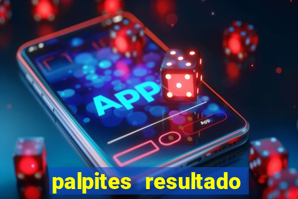 palpites resultado correto jogos de hoje